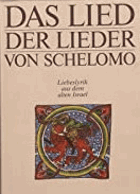 Das Lied der Lieder von Schelomo - Liebeslyrik aus dem alten Israel - Mit 32 illum. Seiten aus dem ...
