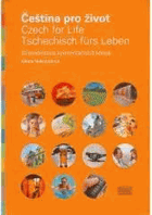 Čeština pro život - Czech for life = Tschechisch fürs Leben - 15 moderních konverzačních ...