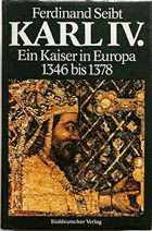 Karl IV - Ein Kaiser in Europa, 1346-1378