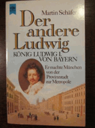 Der andere Ludwig - König Ludwig I. von Bayern ; er machte München zur Metropole u. war Lola ...