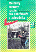 Metodiky ochrany rostlin pro zahrádkáře a zahradníky