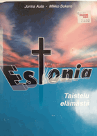 Estonia - taistelu elämästä
