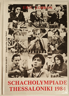 Schacholympiade - Thessaloniki 1984 ; XXVI. Schacholympiade der Herren ; XI. Schacholympiade der ...