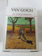 Van Gogh mit fünfzig Farbtafeln