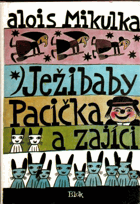 Ježibaby, Pacička a zajíci