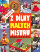 Z dílny malých mistrů Nejkrásnější nápady Médi Kutila