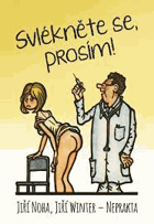Svlékněte se, prosím Neprakta