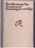 Die Sendung des Rembrandt Harmenszoon van Rijn