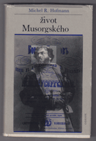 Život Musorgského Modest Petrovič Musorgskij