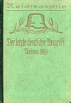 Der letzte deutsche Angriff - Reims 1918
