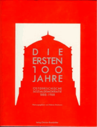 Die Ersten 100 Jahre - österreichische Sozialdemokratie 1888-1988
