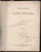 Bibliografie české historie. Díl 1, Knihověda a čásť všeobecná, pomocné vědy.