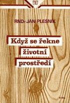 Když se řekne životní prostředí