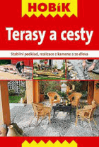 Terasy a cesty - stabilní podklad, realizace z kamene a ze dřeva