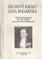 Osudové kroky Jana Masaryka - výběr dokumentů ke 110. výročí narození Jana Masaryka