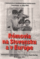 Rómovia na Slovensku a v Európe - z dokumentov medzinárodnej konferencie Smolenice, 6. máj 1994
