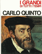 I grandi di tutti tempi - Carlo Quinto