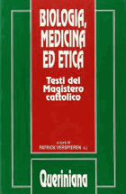 Biologia, medicina ed etica. Testi del magistero cattolico