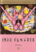 Ivan KOMÁREK Obrazy z let 1986-2003