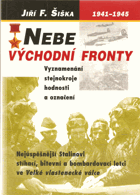 Nebe východní fronty Nejúspěšnější Stalinovi stíhací, bitevní a bombardovací letci ve ...