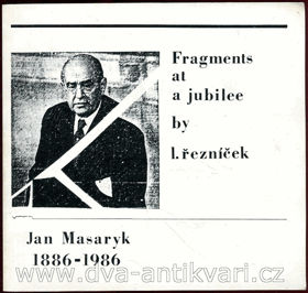 Jan Masaryk - Fragments at a jubilee 1886-1986