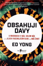 Obsahuji davy - o mikrobech v nás, kolem nás a o jejich fascinujícím vlivu na náš život