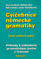 Cvičebnice německé gramatiky - příklady k základním gramatickým jevům s řešením