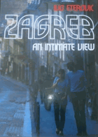 Zagreb - an intimate view.