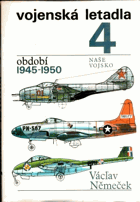 Vojenská letadla. (4), Období 1945-1950.