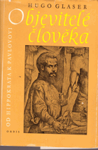 Objevitelé člověka - od Hippokrata k Pavlovovi