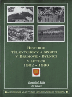 Historie tělovýchovy a sportu v Brumově-Bylnici v letech 1902-1990 - historická vlastivěda ...