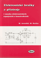 Elektronické hračky a přístroje v mnoha elektronických zapojeních a konstrukcích