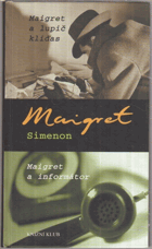 Maigret a lupič kliďas - Maigret a informátor