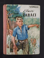 Kluci žabáci - povídka pro hochy