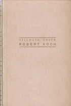 Robert Koch - Román velkého života