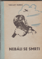 Nebáli se smrti