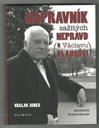 Nápravník zažitých nepravd (o Václavu Klausovi)