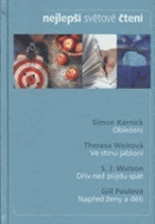 Nejlepší světové čtení Obležení; Ve stínu jabloní; Dřív než půjdu spát; Napřed ...