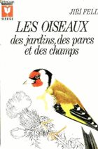 Les oiseaux des jardins, des parcs et des champs