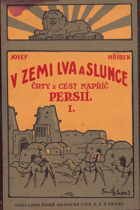 V říši lva a slunce 1 + 2 Napříč Persií Cestopisný deník Persie