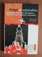 Religie şi naţionalism - ideologia Bisericii Ortodoxe Române sub regimul comunist