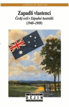 Zapadlí vlastenci - český exil v Západní Austrálii (1948-1989)