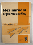 Mezinárodní organizace a režimy