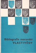 Bibliografie moravské vlastivědy Bibliografický rejstřík Vlastivědného věstníku ...