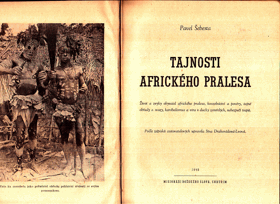 Tajnosti afrického pralesa. Život a zvyky obyvatel afrického pralesa, kouzelnictví a pověry, ...