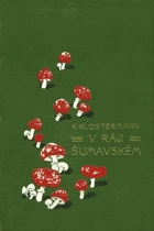 V ráji šumavském Román z Pošumaví