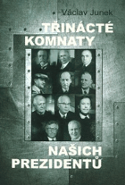 Třinácté komnaty našich prezidentů