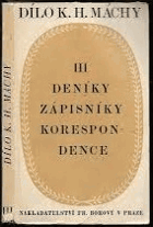 Deníky, Zápisky, Korespondence  Dílo Karla Hynka Máchy 3