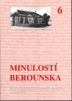 Minulostí Berounska 6. Sborník Státního okresního archivu v Berouně