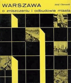 Warszawa o zniszczeniu i odbudowie miasta - Adolf Ciborowski
